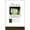 Place Apart door M. Basil Pennington