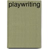 Playwriting door Wright