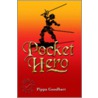 Pocket Hero door Pippa Goodhart
