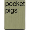Pocket Pigs by Richard Austin