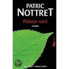 Poison vert door Patric Nottret