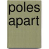 Poles Apart door Jacqueline Hayden
