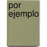 Por Ejemplo door Alberto Levy