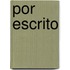 Por Escrito