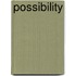 Possibility