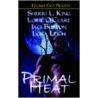 Primal Heat door Sherri L. King