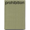 Prohibition door Dennis Nishi