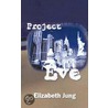 Project Eve door Elizabeth Jung