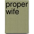 Proper Wife