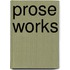 Prose Works