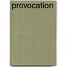 Provocation by Andrew Lithgow