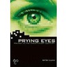 Prying Eyes by Betsy Kuhn