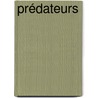 Prédateurs door Maxime Chattam