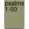 Psalms 1-50 door Onbekend