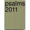 Psalms 2011 by Unknown