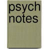 Psych Notes by Darlene D. Pedersen