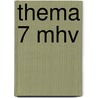 Thema 7 mhv door Onbekend