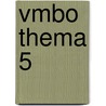 Vmbo thema 5