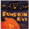 Pumpkin Eye by Denise Fleming