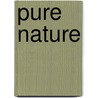 Pure Nature door Nils Henkel