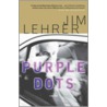 Purple Dots by Jim Lehrer