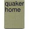 Quaker Home door George Fox Tucker