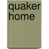 Quaker Home by George Fox Tucker