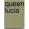 Queen Lucia by Edward Frederic Benson