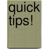 Quick Tips! door Kelly Bergman