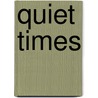 Quiet Times door Jr. Donald M. Graham