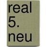 Real 5. Neu door Onbekend