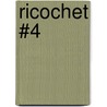 Ricochet #4 door Onbekend