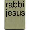 Rabbi Jesus door Bruce Chilton