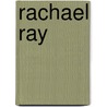 Rachael Ray door Jayne Keedle