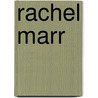 Rachel Marr by Morley Roberts