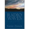 Radio Waves door Gene Zeiger