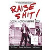 Raise Shit! door Susan C. Boyd