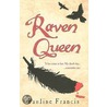 Raven Queen by Pauline Francis