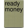Ready Money by George H. Knox
