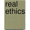Real Ethics by John Rist