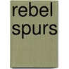 Rebel Spurs door Andre Norton