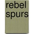 Rebel Spurs