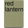 Red Lantern door Edith Wherry