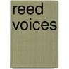 Reed Voices door James Benjamin Kenyon