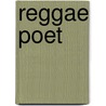 Reggae Poet door Calvin Craig Miller