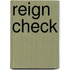Reign Check