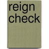 Reign Check door Michelle Rowen