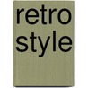 Retro Style by Marion Haslam
