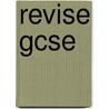 Revise Gcse door Onbekend