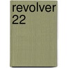 Revolver 22 door Onbekend